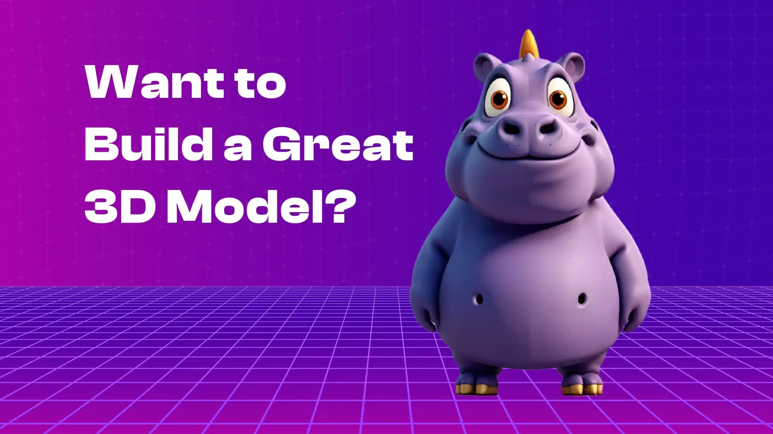 How to Create Perfect 3D Models